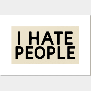 I Hate People Posters and Art